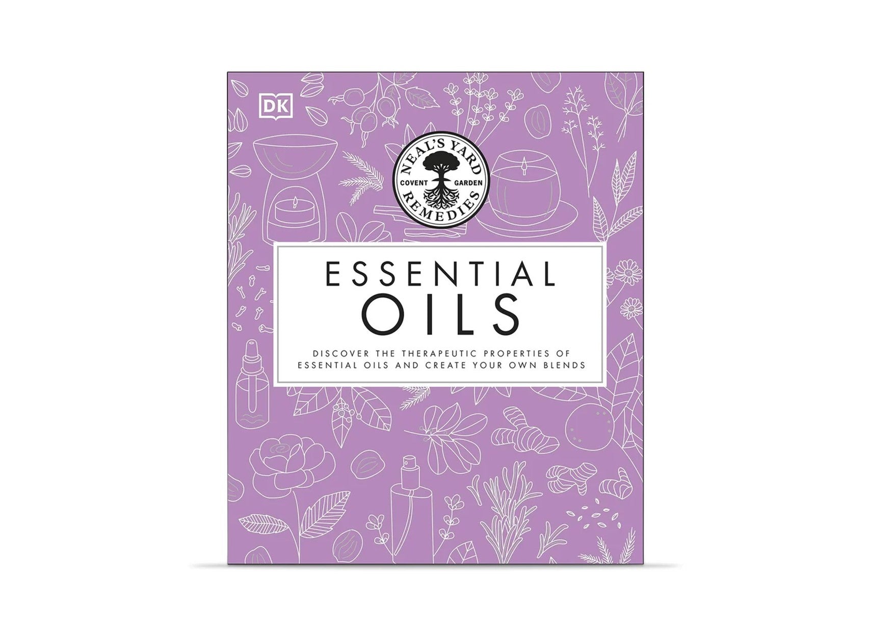 Essential Oils - Neals Yard Remedies Hardcover Book