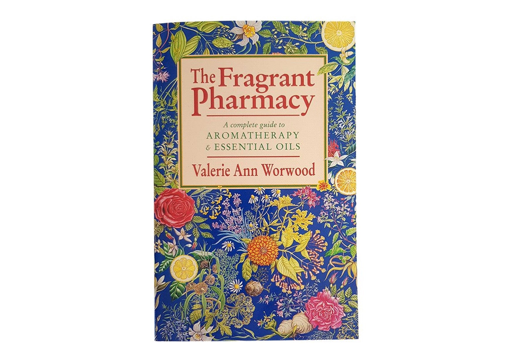 Fragrant Pharmacy Paperback Book - Valerie Ann Worwood